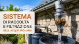 Sistema di raccolta e filtrazione dell’acqua piovana per uso domestico