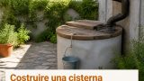 Costruire una cisterna per la raccolta dell’acqua piovana