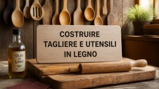 Costruire un tagliere e utensili da cucina in legno